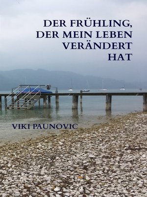 cover image of Der Frühling, der mein Leben verändert hat